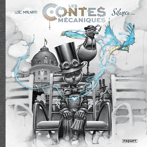 Contes Mécaniques - Tome 1 - Silence