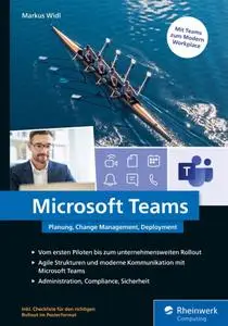 Markus Widl - Microsoft Teams: Planung, Change Management, Deployment
