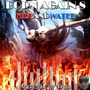 V.A. - Born Again Vol.8 - Fire And Water - Progressive By Lahud