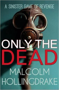 Only the Dead - Malcolm Hollingdrake