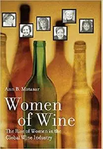Women of Wine: The Rise of Women in the Global Wine Industry