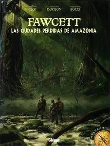 Fawcett (Tomo 1): Las ciudades perdidas de Amazonia