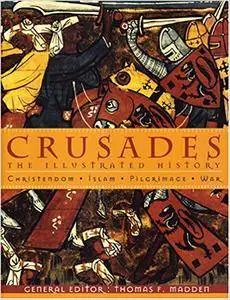 Crusades: The Illustrated History (Repost)