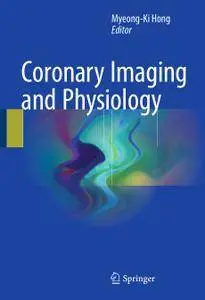 Coronary Imaging and Physiology