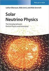 Solar Neutrino Physics: The Interplay between Particle Physics and Astronomy