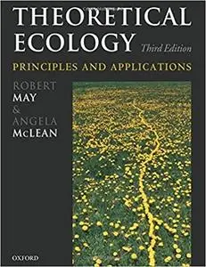 Theoretical Ecology: Principles and Applications (3rd Edition)