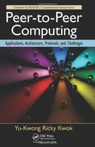 Peer-to-Peer Computing: Applications, Architecture, Protocols, and Challenges (repost)