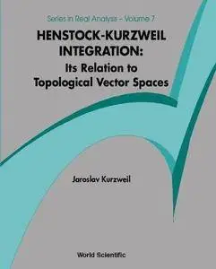 Henstock-Kurzweil Integration: Its Relation to Topological Vector Spaces