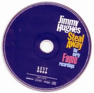 Jimmy Hughes - Steal Away: The Early Fame Recordings (2009) {Kent Records CDKEND324 rec 1962-1968}