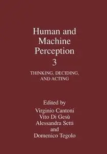 Human and Machine Perception 3: Thinking, Deciding, and Acting