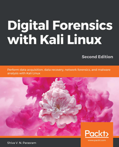 Digital Forensics with Kali Linux, 2nd Edition [Repost]
