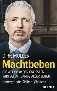 Machtbeben: Die Welt vor der größten Wirtschaftskrise aller Zeiten - Hintergründe, Risiken, Chancen