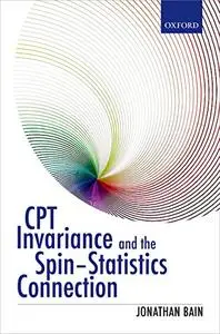 CPT Invariance and the Spin-Statistics Connection