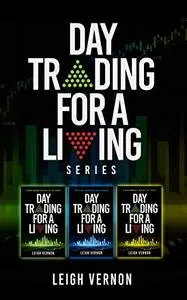 Day Trading for a Living Series, Books 1-3