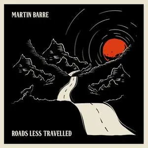 Martin Barre - Roads Less Travelled (2018)