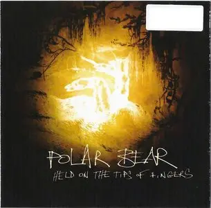 Polar Bear - Held On The Tips Of Fingers (2005)