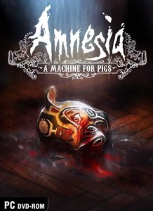 Amnesia: A Machine for Pigs (2013)