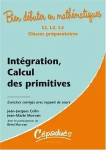 J.-J. Colin, J.-M. Morvan, , "Intégration, calcul des primitives..."