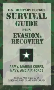 U.S. Military Pocket Survival Guide: Plus Evasion & Recovery