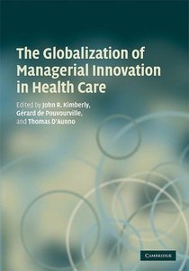 The Globalization of Managerial Innovation in Health Care (repost)