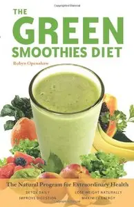 Green Smoothies Diet: The Natural Program for Extraordinary Health (repost)