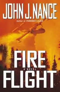 «Fire Flight» by John J. Nance