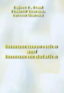 "Immunosuppression and Immunomodulation" ed. by Edited by Rajeev K. Tyagi, Prakriti Sharma, Praveen Sharma