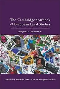 Cambridge Yearbook of European Legal Studies. Volume 12, 2009-2010