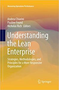 Understanding the Lean Enterprise: Strategies, Methodologies, and Principles for a More Responsive Organization