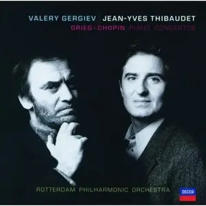 Grieg & Chopin: Piano Concertos - Jean-Yves Thibaudet; Valery Gergiev; Rotterdam Phil Orch