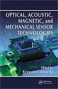 Optical, Acoustic, Magnetic, and Mechanical Sensor Technologies (Repost)