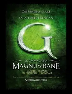 Cassandra Clare - Le cronache di Magnus Bane - 3. Vampiri, scones ed Edmund Herondale