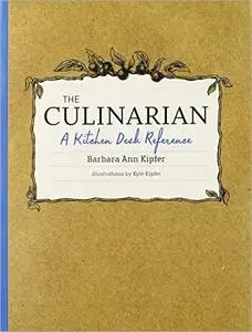 The Culinarian: A Kitchen Desk Reference