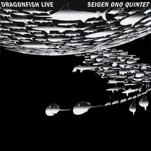 Seigen Ono Quintet - Dragonfish Live (2021) [Official Digital Download 24/48]