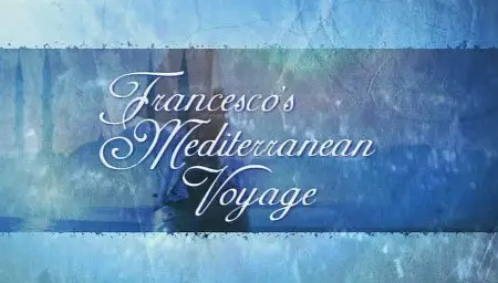 BBC - Francescos Mediterranean Voyage (2008)