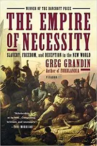 The Empire of Necessity: Slavery, Freedom, and Deception in the New World (Repost)