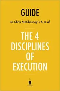 «Summary of The 4 Disciplines of Execution» by Instaread