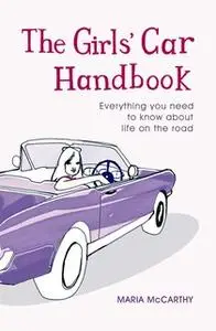 «The Girls' Car Handbook» by Maria McCarthy