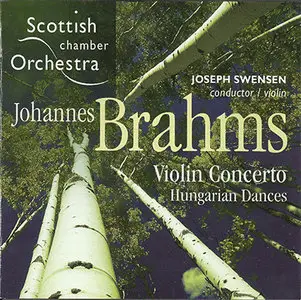 Johannes Brahms - Scottish CO / Swensen - Violin Concerto & Hungarian Dances (2004) {Hybrid-SACD // ISO & HiRes FLAC} 