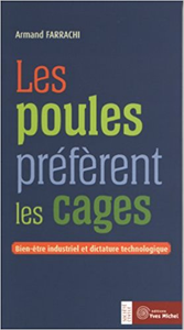 Les poules préfèrent les cages - Armand Farrachi