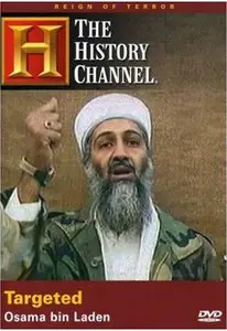 History Channel Reign of Terror - Targeted - Osama Bin Laden