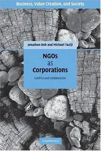 NGOs and Corporations: Conflict and Collaboration (Business, Value Creation, and Society) (repost)