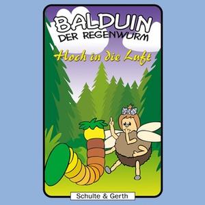 «Balduin der Regenwurm - Band 8: Hoch in die Luft» by Sabine Fischer,Timothy Kirk Thomas