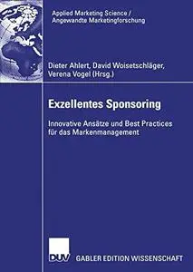 Exzellentes Sponsoring: Innovative Ansätze und Best Practices für das Markenmanagement (Repost)