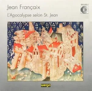 Jean Francaix – L’Apocalypse selon St. Jean (1998)