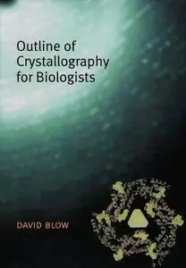 Outline Of Crystallography For Biologists