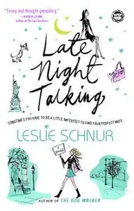«Late Night Talking» by Leslie Schnur