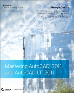 Mastering AutoCAD 2011 and AutoCAD LT 2011 (Repost)