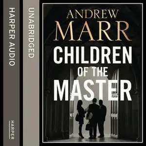 «Children of the Master» by Andrew Marr