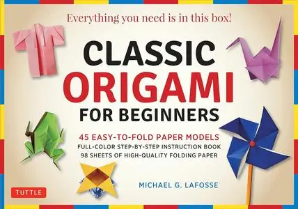 Classic Origami for Beginners Kit: 45 Easy-to-Fold Paper Models